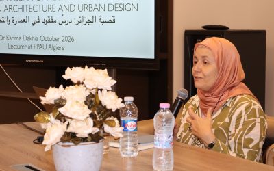 محاضرة / د.كريمة دخية : «قصبة الجزائر: درس مفقود في العمارة والتصميم الحضري»